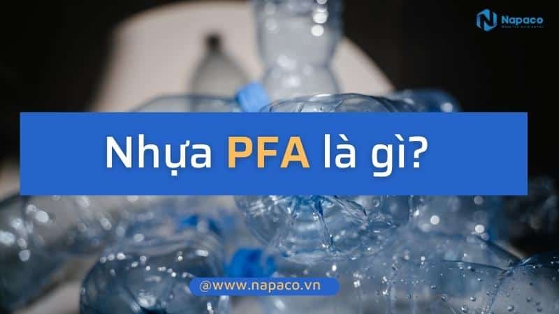 Nhựa PFA là gì